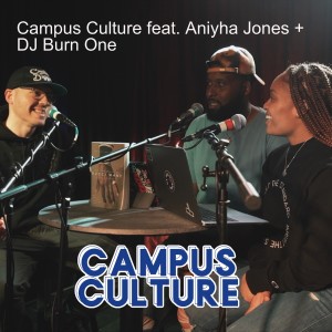 Campus Culture feat. Aniyha Jones + DJ Burn One at University of Illinois Music