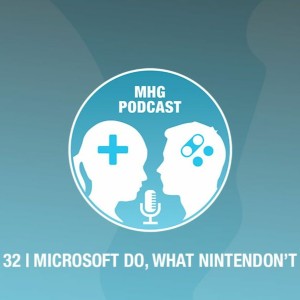 32 : Microsoft Do, What Nintendon’t