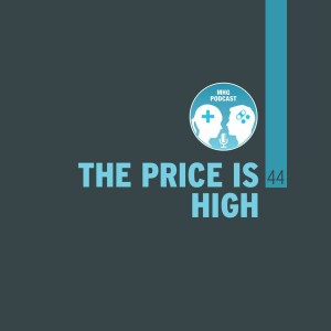 44 : The Price is High