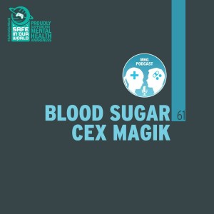 61 : Blood Sugar CeX Magik