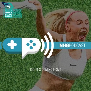 130 : It’s Coming Home