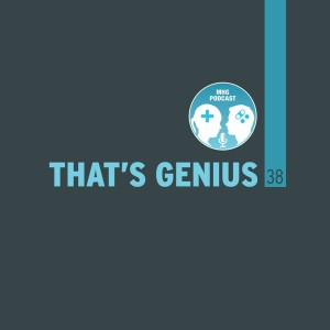 38 :  That’s Genius