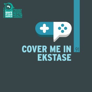 91 : Cover me in Ekstase