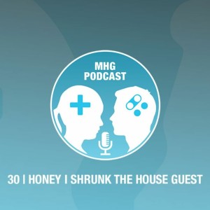 30 : Honey I Shrunk the House Guest
