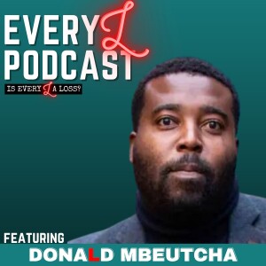 Ep 17 | Breaking the Silence: Navigating Grief and Loss as a Father feat. Donald Mbeutcha