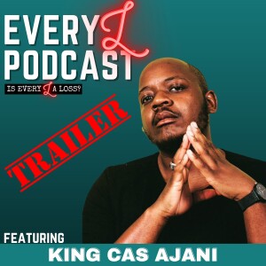 Ep 59 | TRAILER | Finding Love Within: A Journey of Self-Discovery and Acceptance feat. King Cas Ajani