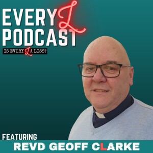 Ep 63 | Rebuilding Life After Divorce and Despair feat. Revd Geoff Clarke