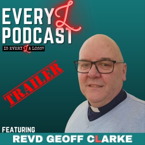 Ep 63 | TRAILER | Rebuilding Life After Divorce and Despair feat. Revd Geoff Clarke