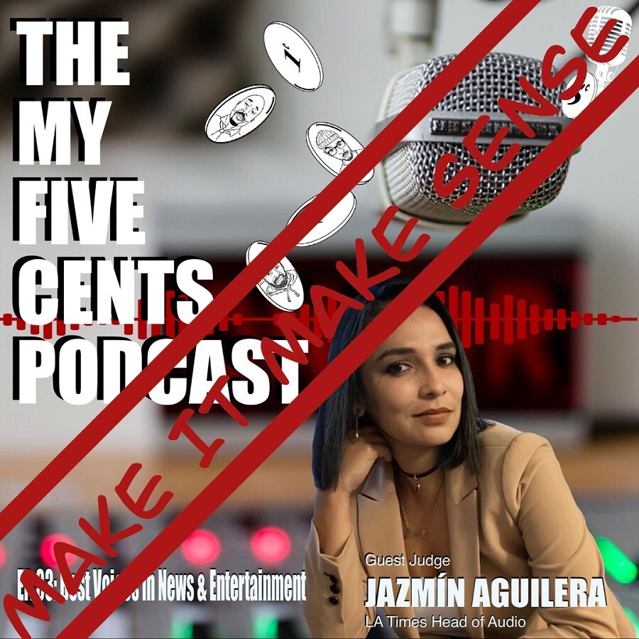 Ep. 33.5: Best Voices in News and Entertainment(Make It Make Sense)