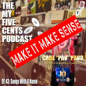 Ep. 43.5: Songs With A Name (Make It Make Sense)