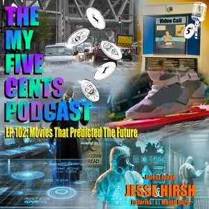 Ep. 102: Movies That Best Predicted The Future