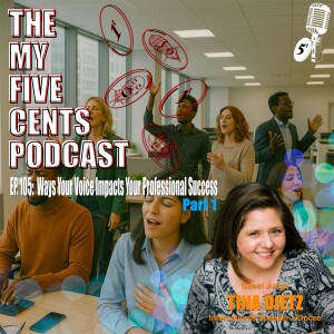 Ep. 105: Ways Your Voice Impacts Your Professional Success (Perspective)
