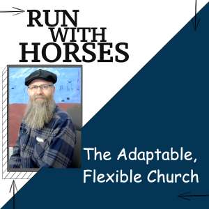 The Adaptable, Flexible Church