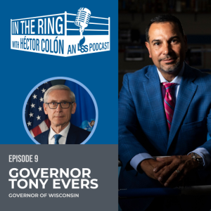 Ep. 9: Knocking Out the Real Social Issues in Wisconsin with Governor Evers