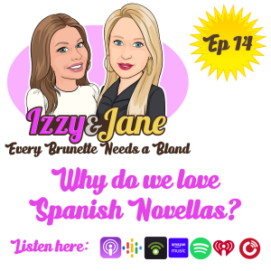Ep 14: Why Do We Love Spanish Novellas?