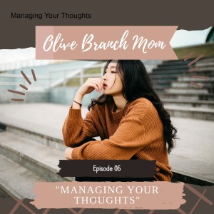 Managing Your Thoughts