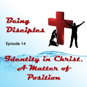 Identity in Christ, A Matter of Position