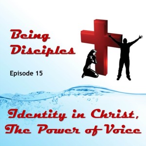 Identity in Christ, The Power of Voice