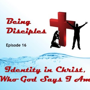 Identity in Christ, Who God Says I Am