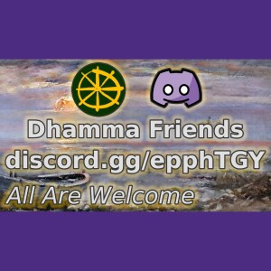 Dhamma Friends Discord #3 | 06.24.24
