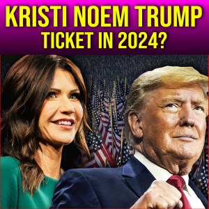 If Noem Runs In 2024 Trump Needs To Run As Her VP!