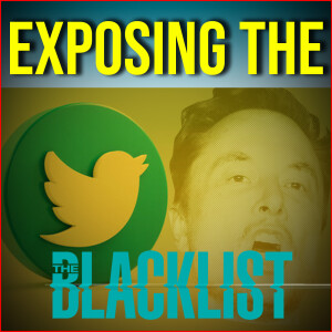Who’s REALLY On The Twitter Blacklist And When Did It Start?