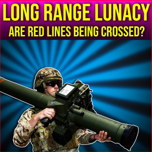 VidCast Will Long Range Lunacy Spark Next Level Global Destruction?