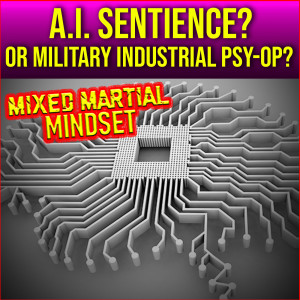 Sentient Or Psy-Op? Is Artificial Intelligence Conscious?