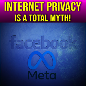 META Lawsuit Shows That DIGITAL PRIVACY IS AN ILLUSION!!!