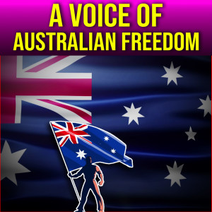 An Austrailian Voice For Freedom