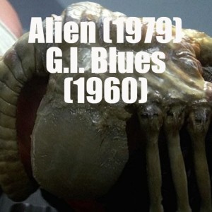 Alien (1979) and G.I. Blues (1960)