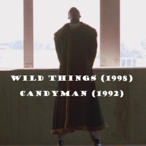 Wild Things (1998) and Candyman (1992)