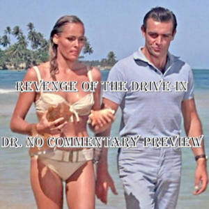 PREVIEW - Dr. No (1962) Commentary Track PATREON EXCLUSIVE