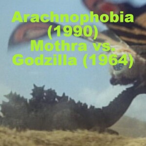 Arachnophobia (1990) and Mothra vs. Godzilla (1964)