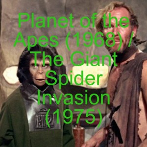 Planet of the Apes (1968) and The Giant Spider Invasion (1975)