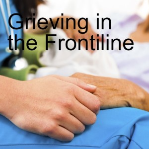 Grieving in the Frontiline