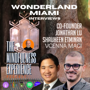 S01E33 - Jonathan Lu & Shauheen Etminan - VCENNA MAGI - Wonderland Miami Interviews