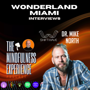 S01E28 - Dr. Mike North - Futurist & Inventor, Shiftwave - Wonderland Miami Interviews