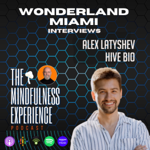 S01E32 - Alex Latshev - Co-Founder HIVE BIO - Wonderland Miami Interviews