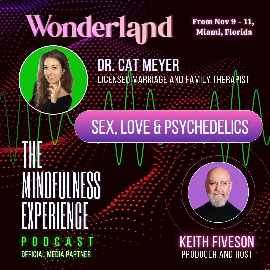 S03E69 - Cat Meyer - Sex, Love and Psychedelics | THE MINDFULNESS EXPERIENCE