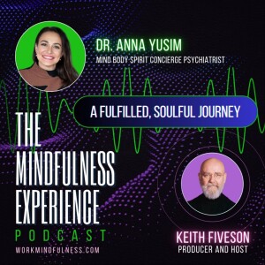S04E108 - Dr. Anna Yusim - A Fulfilled, Soulful Journey