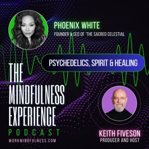 S04E107 - Phoenix White - Psychedelics, Spirit & Healing