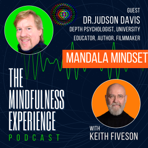 S01E35 - Dr. Judson Davis - Educator, Spiritual Counselor - Mandala Archetypal Buddhist Mindset