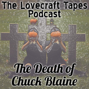 Case 2 Tape 8: The Death Of Chuck Blaine