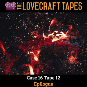 Case 16 Tape 12: Epilogue
