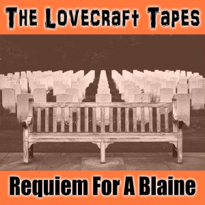 Case 3 Tape 7: Requiem For A Blaine