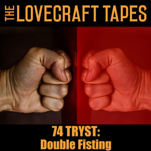 Case 8 Tape 6: Double Fisting