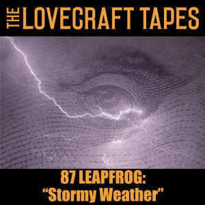 Case 9 Tape 7: Stormy Weather