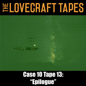 Case 10 Tape 13: Epilogue