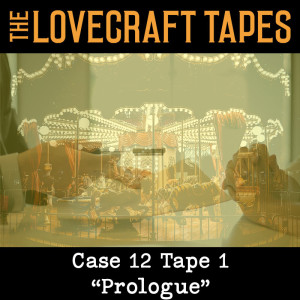 Case 12 Tape 1: Prologue